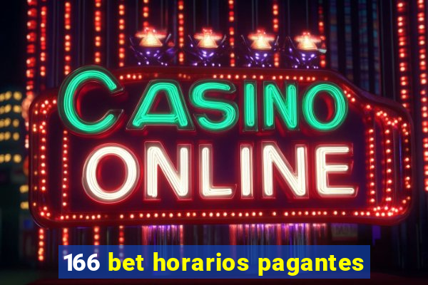 166 bet horarios pagantes